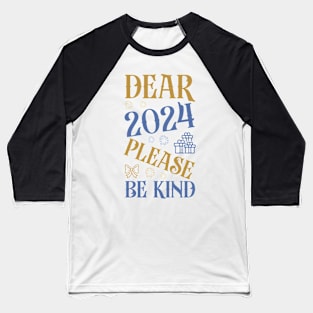 2024 please be Kind Baseball T-Shirt